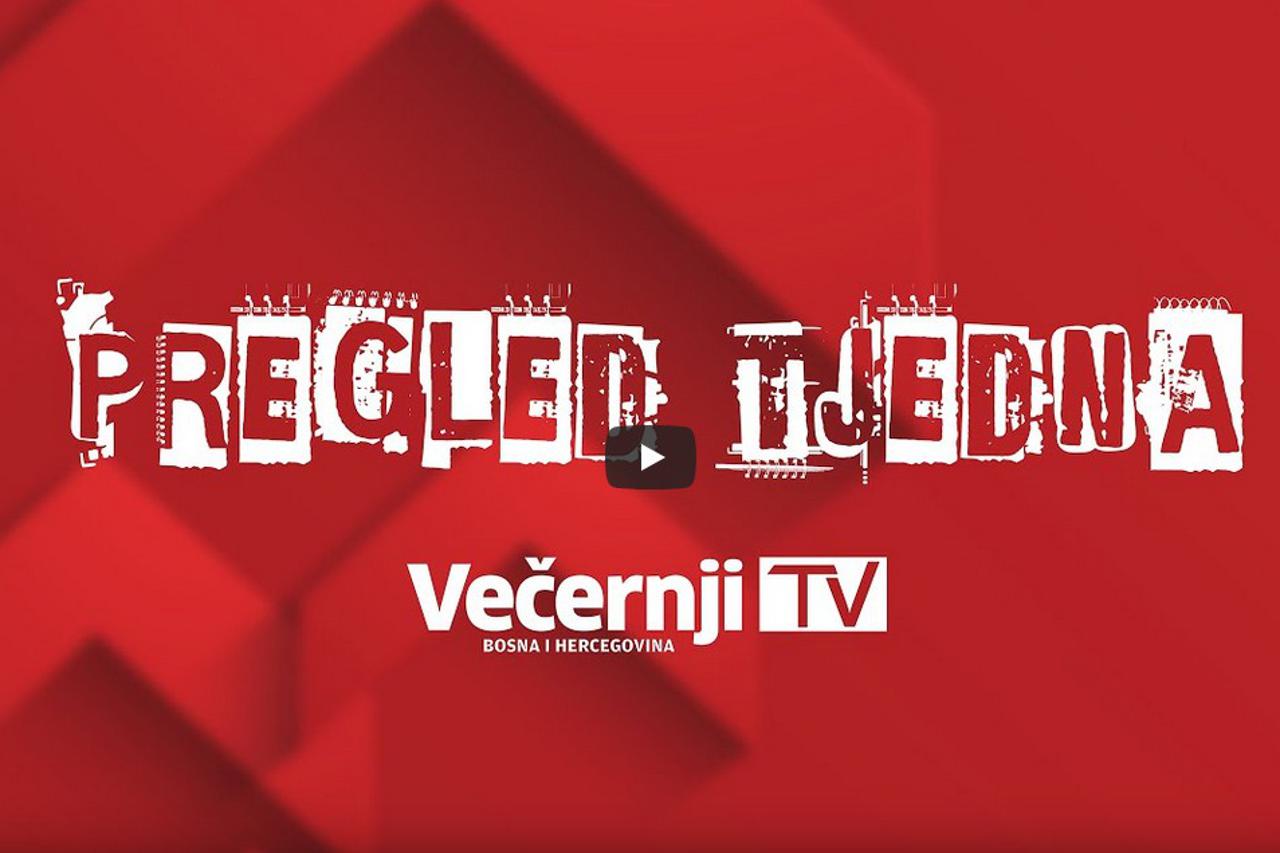 pregled tjedna večernjeg tv